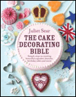 The cake decorating bible