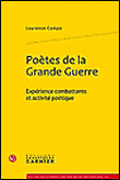 Poètes de la grande guerre, expérience combattante et activité poétique