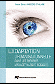 L'adaptation organisationnelle dans les théories managériales et sociales