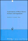 Explorations of phase theory: features and arguments