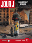 Jour J T08 Paris brule encore