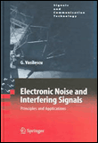 Electronic noise and interfering signals
