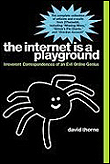 Internet is a playground irreverent correspondences of an