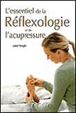 L'essentiel de la réfléxologie et de l'acuppressure