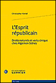 L'esprit républicain - droits naturels et vertu civique chez algernon sidney