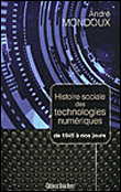 Histoire sociale des technologies numériques : de 1945 à nos jours