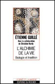 L'Alchimie de la vie - Etienne Guillé - broché