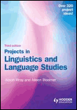 Projects in linguistics and language studies, third edition