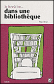 Le livre à lire... dans une bibliothèque
