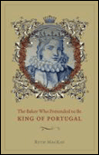 Baker who pretended to be king of portugal