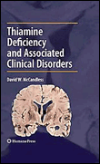 Thiamine deficiency and associated clinical disorders