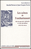 Les scènes de l'enchantement, XVIIème-XIXème siècles