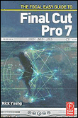 The focal easy guide to final cut pro 7