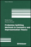 Frobenius splitting methods in geometry and representation t