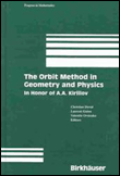The orbit method in geometry and physics