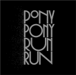 Pony Pony Run Run