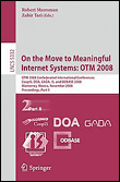 On the move to meaningful internet systems: otm 2008