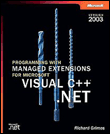 Programming with managed extensions for visual C++.net 2003