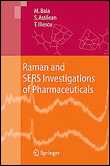 Raman and sers investigations of pharmaceuticals