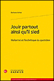 Jouir partout ainsi qu'il sied - mallarmé et l'esthétique du quotidien