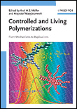 Controlled and living polymerizations