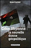 Crise libyenne : la nouvelle donne géopolitique