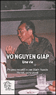 Vo Nguyen Giap : une vie