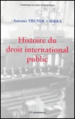 histoire du droit international public - A. Truyol Serra - broché