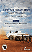 Le rôle des Nations Unies dans la résolution de la crise ivoirienne