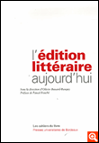 L'édition littéraire aujourd'hui