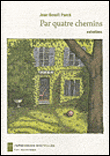 Par quatre chemins - Jean-Benoît Puech - broché