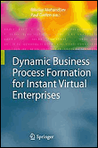Dynamic business process formation for instant virtual enter