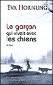 Le garçon qui vivait avec les chiens