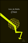 Crises - Léon de Mattis - broché