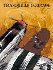 Tranquille courage - intégrale volumes 1 et 2