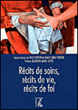 Récits de soins, récits de vie, récits de foi