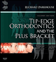 Tip-edge orthodontics and the plus bracket