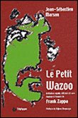 Le petit wazoo