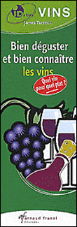 Bien déguster et bien connaître les vins