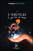 L'univers à portée de main - Frederic Amauger - broché