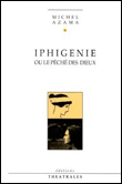 Iphigenie ou le peche des dieux