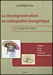 Désengrammation en ostéopathie énergétique