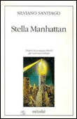 Stella Manhattan -  Santiago Silviano - broché