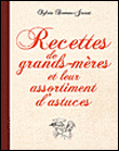 Recettes de grands-mères et leur assortiment d'astuces