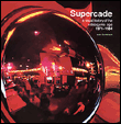 Supercade - a visual history of the videogame age 1971-1984