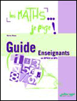 Maths... je pige ! (guide pour les enseignants) (les)
