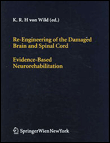 Re-engineering of the damaged brain and spinal cord