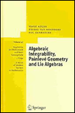 Algebraic integrability, painlevé geometry and lie algebras