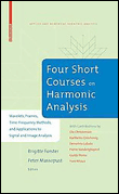 Four short courses on harmonic analysis