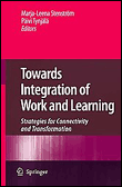 Towards integration of work and learning